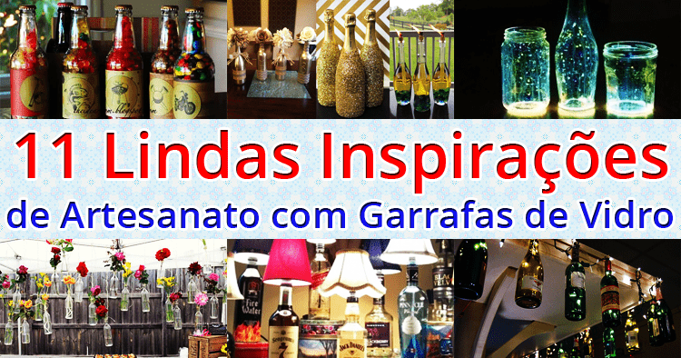 11 Lindas Inspirações de Artesanato com Garrafas de Vidro Artesanato Garrafa De Vidro Passo A Passo ~ 11 Lindas Inspirações de Artesanato com Garrafas de Vidro
