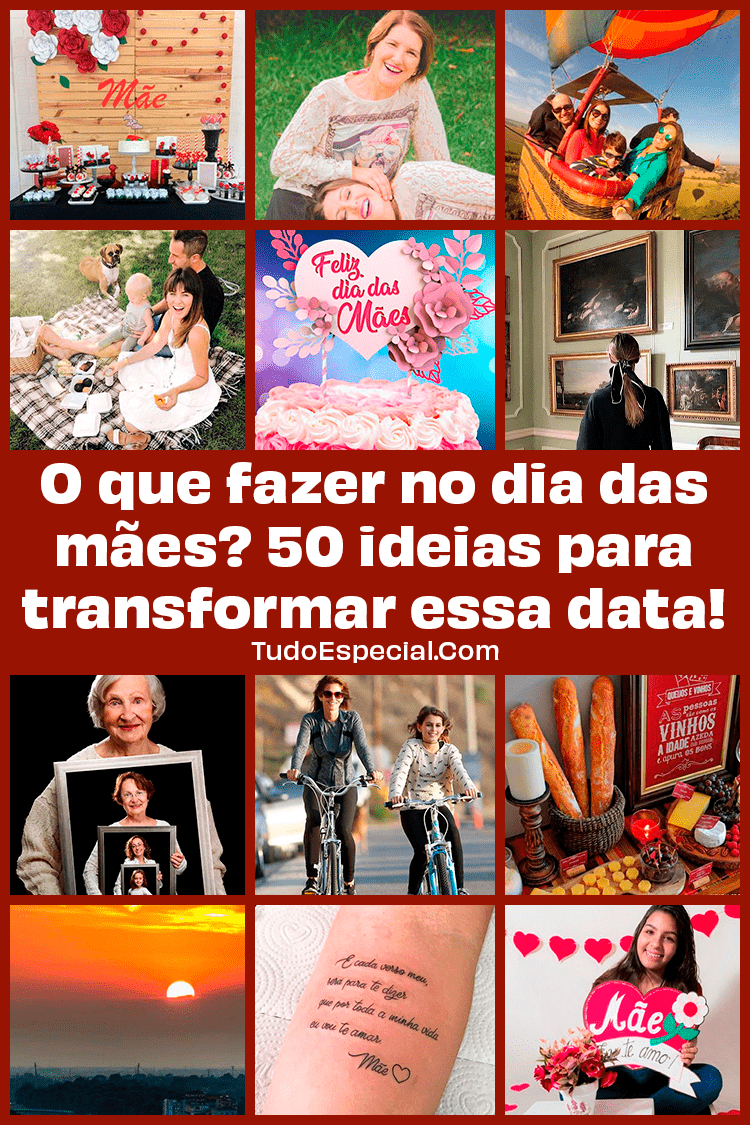O Que Fazer no Dia Das Mães?