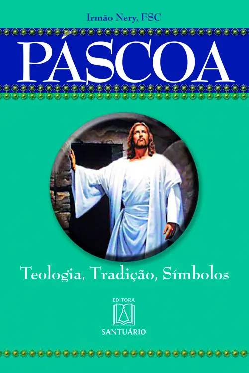 Livro Páscoa: Teologia, Tradição e Símbolos
